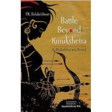 Battle Beyond Kurukshetra [A Mahabharata Novel]